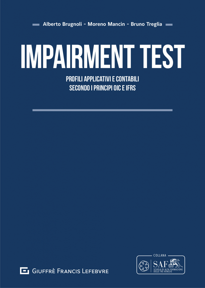 Featured image for “IMPAIRMENT TEST. PROFILI APPLICATIVI E CONTABILI SECONDO I PRINCIPI OIC E IFRS”